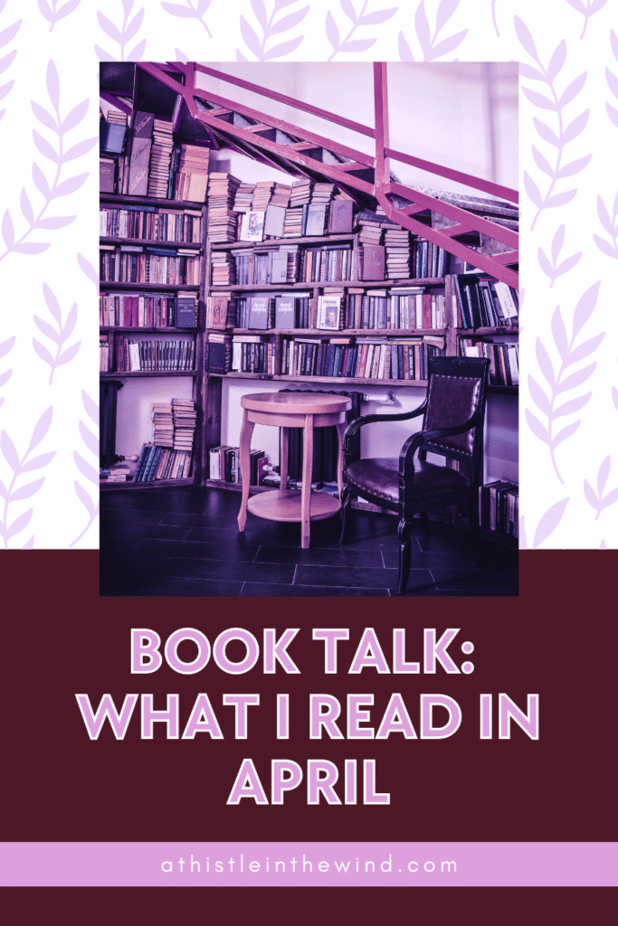 Book Talk: What I Read in April
