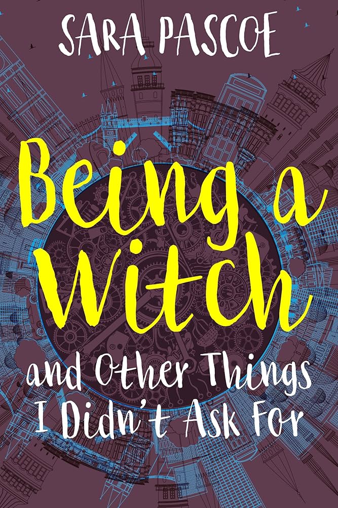 cover of Being a Witch, and Other Things I Didn't Ask For by Sara Pascoe