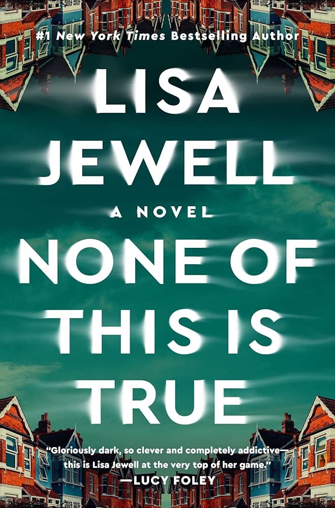 cover of none of this is true by lisa jewell