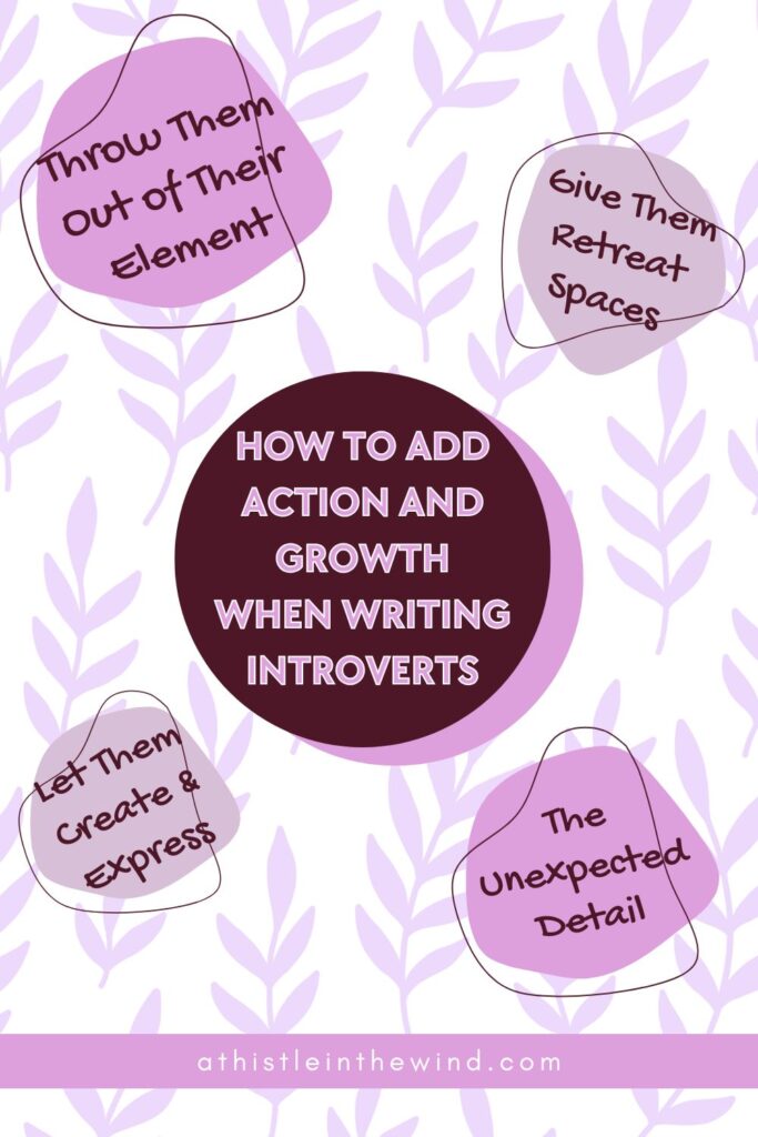 how to add action and growth when writing introverts